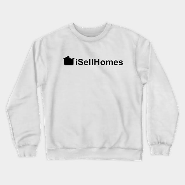 iSellHomes Crewneck Sweatshirt by Five Pillars Nation